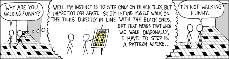 XKCD Alt text: The worst part is when the sidewalk cracks are out of sync with your natural stride